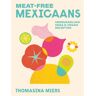 Vbk Media Meat-Free Mexicaans - Thomasina Miers