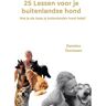 Brave New Books 25 Lessen Voor Je Buitenlandse Hond - Demelza Teunissen