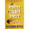 Bloomsbury The Perfect Golden Circle - Benjamin Myers