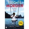 Meulenhoff Boekerij B.V. Slechte Moeder - Alex Lake