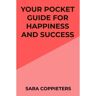 Brave New Books Your Pocket Guide For Happiness And Success - Sara Coppieters