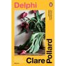 Penguin Delphi - Clare Pollard