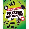 Schoolsupport Uitgeverij Bv Zo Word Je Muziek Influencer - Zo Word Je Influencer - Kaitlin Scirri