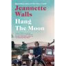 Simon & Schuster Uk Hang The Moon - Janet Walls