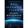 Harper Collins Uk Starry Messenger: Cosmic Perspectives On Civilisation - Neil Degrasse Tyson