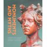 Hirmer Verlag Monuments And Myths - Eschelbacher A