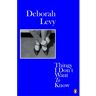 Penguin Things I Don't Want To Know - Deborah Levy