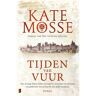 Meulenhoff Boekerij B.V. Tijden Van Vuur - Tijden Van Vuur - Kate Mosse