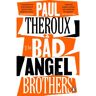 Penguin The Bad Angel Brothers - Paul Theroux