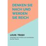 Mijnbestseller B.V. Denken Sie Nach Und Werden Sie Reich, Indem Sie Ihr Mojo Entwickeln - Louis Trash