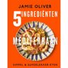 Vbk Media 5 Ingrediënten Mediterraan - Jamie Oliver