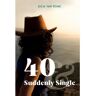 40 & Suddenly Single - Julia van Rome