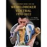 Uitgeverij Perruptio Cvba Het Gouden Boek Van De Wereldbeker Voetbal 1930-2022 - François Colin