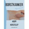 Mijnbestseller B.V. Borstkanker - Alexandra Wit