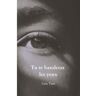 Mijnbestseller B.V. Tu Te Banderas Les Yeux - Lina Tani