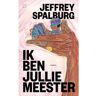 Das Mag Uitgeverij B.V. Ik Ben Jullie Meester - Jeffrey Spalburg