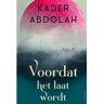 Prometheus, Uitgeverij Voordat Het Laat Wordt - Kader Abdolah