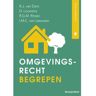 Boom Uitgevers Den Haag Omgevingsrecht Begrepen - Recht Begrepen - R.J. van Dam