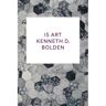 Mijnbestseller B.V. Is Art Kenneth D. Bolden - Kenneth D. Bolden