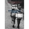 Mijnbestseller B.V. Ace Of Pain: The Life Story Of Ace Demir - Ace'S World