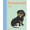 Abrams&Chronicle Dachshunds : What Dachshunds Want - Jane Eastoe