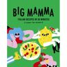 Quarto Big Mamma Italian Recipes In 30 Minutes - Big Mamma