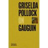 Thames & Hudson Pocket Perspectives Griselda Pollock On Gauguin - Griselda Pollock
