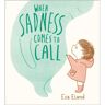 Andersen Press Where Sadness Comes To Call (Mini Hardback) - Eva Eland