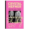 Veltman Distributie Import Books Only Say Good Things - Hefner, Crystal