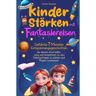 Mijnbestseller B.V. Kinder Stärken Mit Fantasiereisen - Kristin Glockner