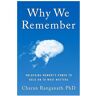 Why We Remember - Charan Ranganath