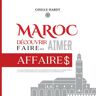Mijnbestseller B.V. Maroc : Découvrir, Aimer, Faire Des Affaires - Giselle Hardt