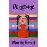 Brave New Books De Getuige - Wim de Groot
