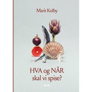 Marit Kolby Hva Og Når Skal Vi Spise?