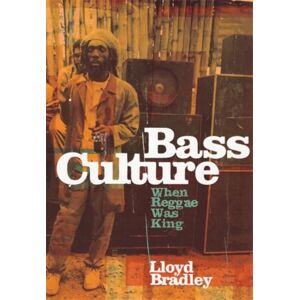 Bass Culture Av Lloyd (Author And Contributor) Bradley