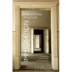 A Relational Ethics Of Immigration Av Prof Dan (Professor Of International Relations Professor Of International Relations Oxford Brookes University) B