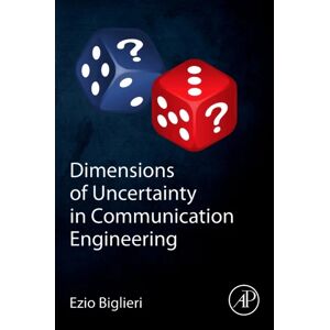Dimensions Of Uncertainty In Communication Engineering Av Ezio (Universitat Pompeu Fabra Barcelona Spain.) Biglieri