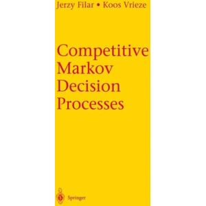 Competitive Markov Decision Processes Av Jerzy Filar, Koos Vrieze