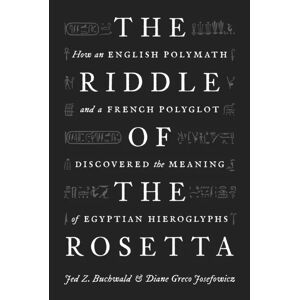 The Riddle Of The Rosetta Av Jed Z. Buchwald, Diane Greco Josefowicz