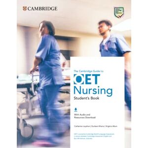 The Cambridge Guide To Oet Nursing Student'S Book With Audio And Resources Download Av Catherine Leyshon, Gurleen Khaira, Virginia Allum