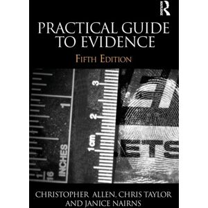 Practical Guide To Evidence Av Christopher Allen, Chris (Wright State University Ohio Usa) Taylor, Janice Nairns