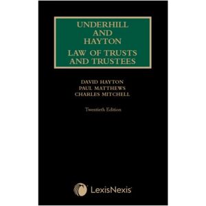 Underhill And Hayton Law Of Trusts And Trustees Av Professor Paul (Ksl) Matthews, Professor Charles (Ucl) Mitchell, Professor Jonathan (Qc Serle Court