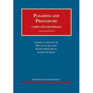 Pleading And Procedure Av Geoffrey C. Hazard Jr, William A. Fletcher, Stephen M. Bundy, Andrew D. Bradt