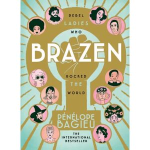 Brazen Av Penelope Bagieu