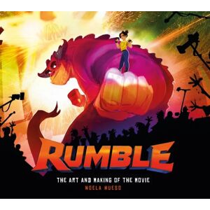 Rumble: The Art And Making Of The Movie Av Noela Hueso