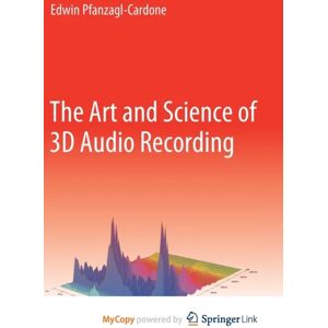 The Art And Science Of 3d Audio Recording Av Pfanzagl-Cardone Edwin Pfanzagl-Cardone