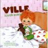 Ville sover borta