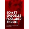 Kontur forlag AS Som et spøgelse forlader jeg dig