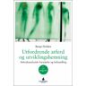 Gyldendal Norsk Forlag AS Utfordrende atferd og utviklingshemning : atferdsanalytisk forståelse og behandling