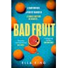 Bad Fruit Av Ella King